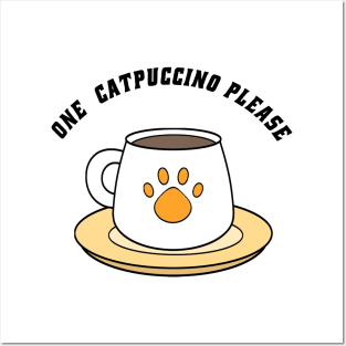 One Catpuccino Please! Posters and Art